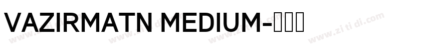 VAZIRMATN MEDIUM字体转换